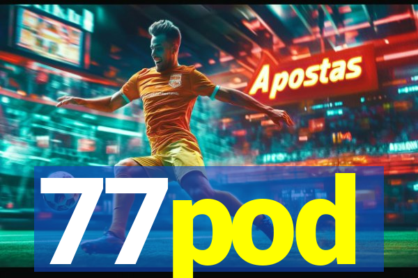 77pod