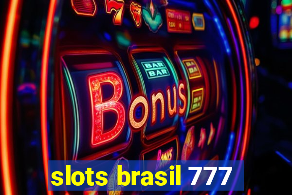 slots brasil 777