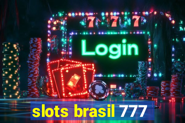 slots brasil 777