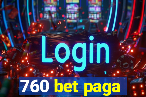 760 bet paga