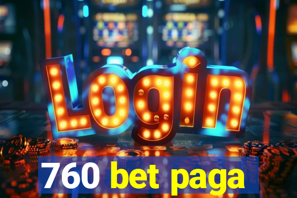 760 bet paga