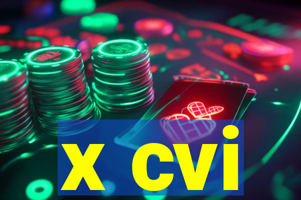 x cvi