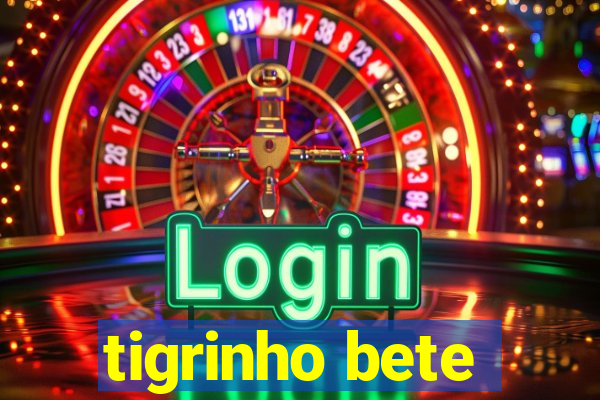 tigrinho bete