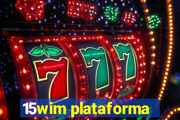 15wim plataforma