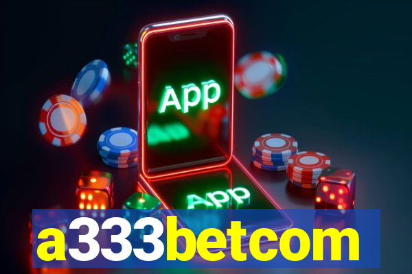 a333betcom