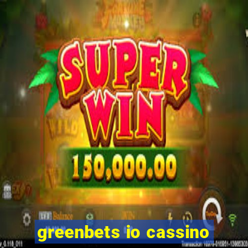 greenbets io cassino