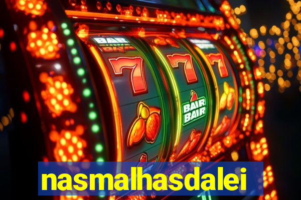 nasmalhasdalei