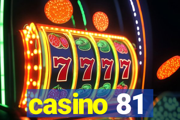 casino 81