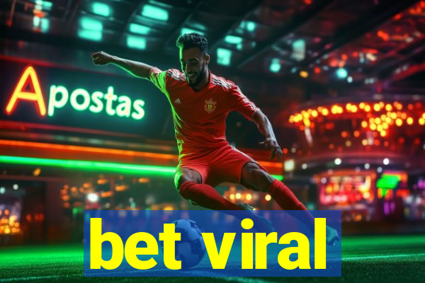 bet viral