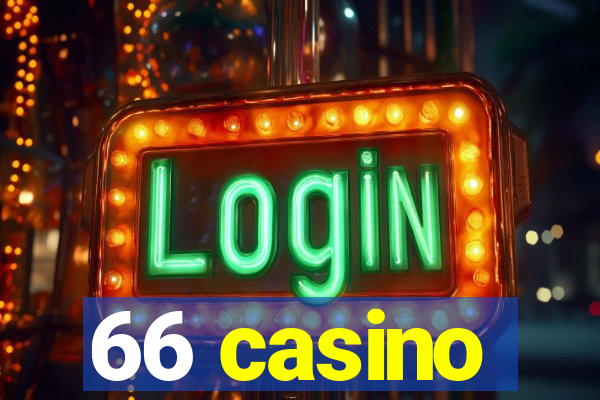 66 casino