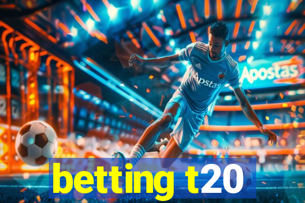 betting t20