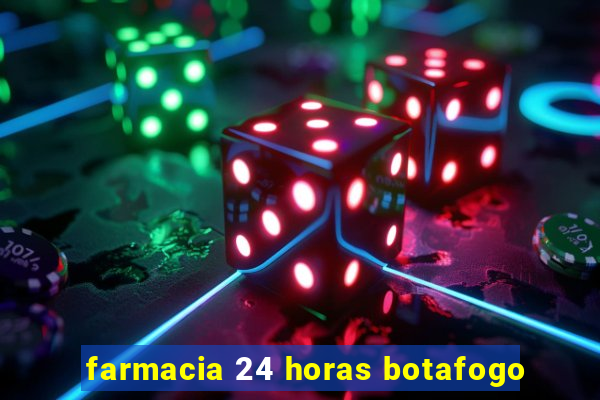 farmacia 24 horas botafogo