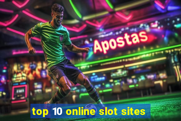 top 10 online slot sites