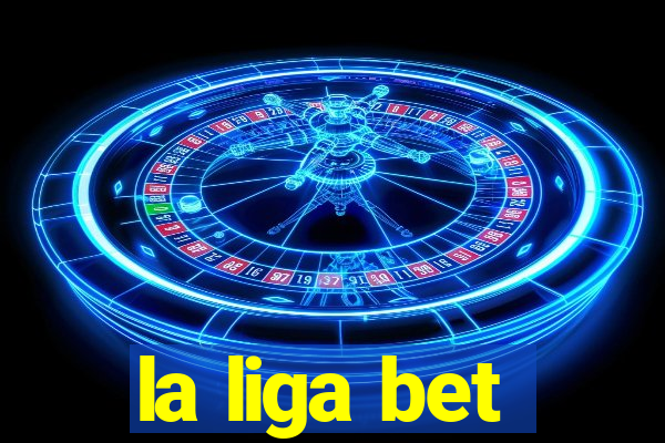 la liga bet