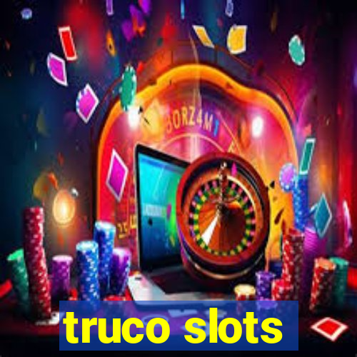 truco slots