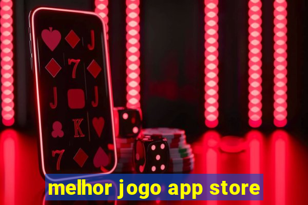 melhor jogo app store