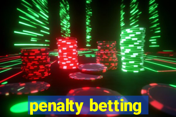 penalty betting