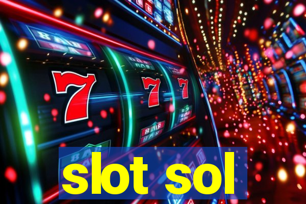 slot sol