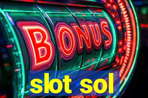 slot sol