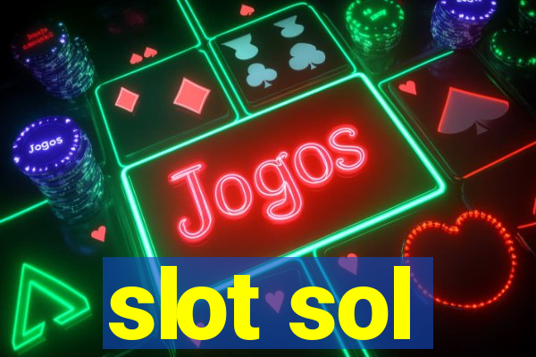 slot sol