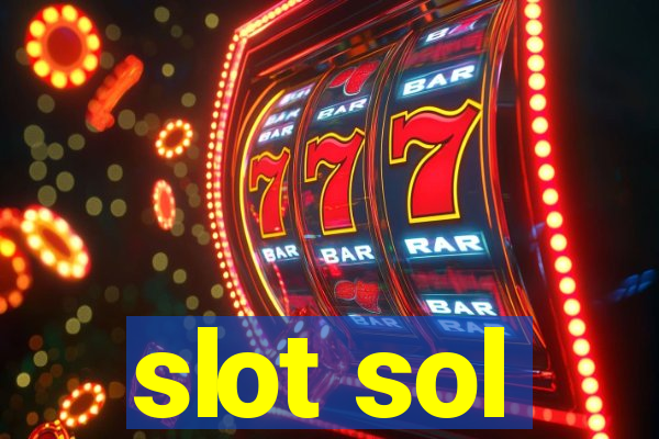 slot sol