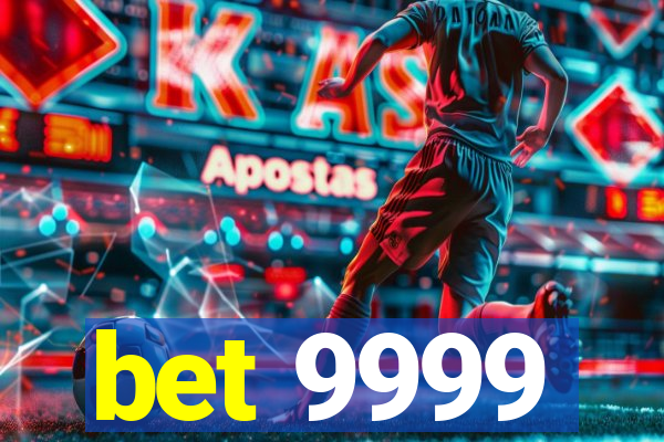 bet 9999