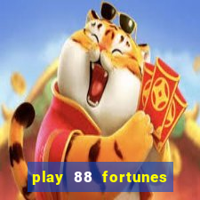 play 88 fortunes slot free game