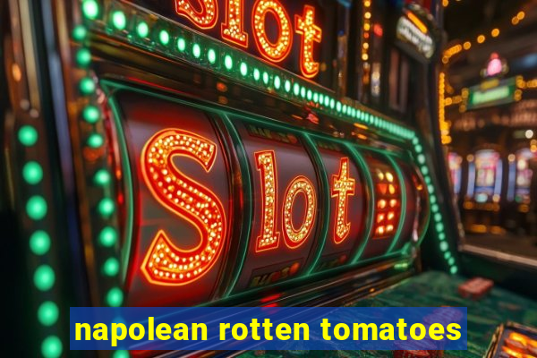 napolean rotten tomatoes