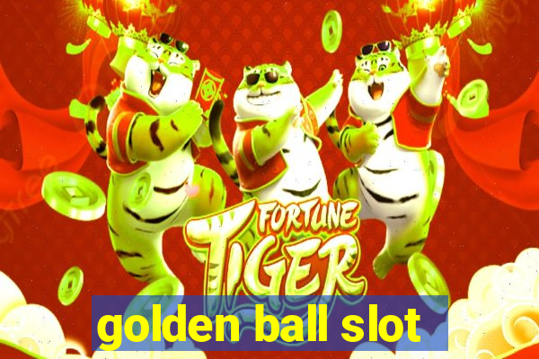 golden ball slot