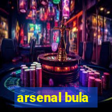 arsenal bula