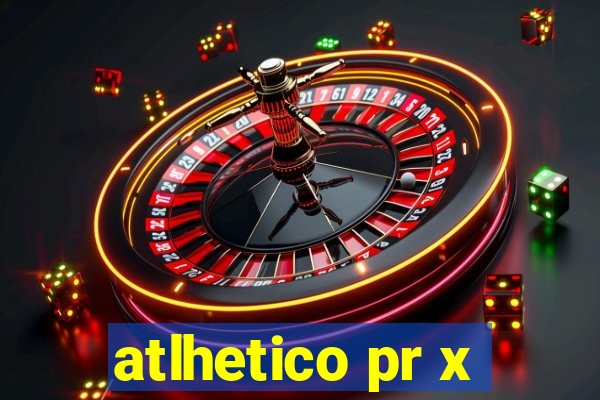 atlhetico pr x