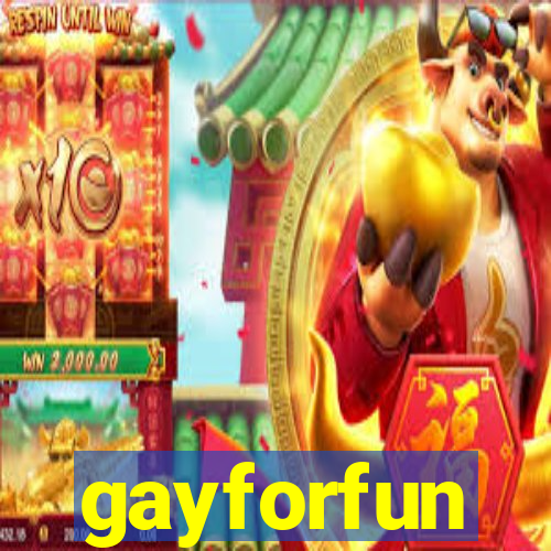 gayforfun