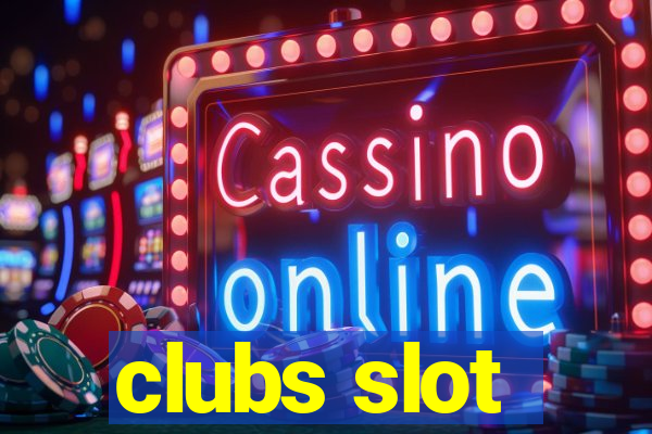 clubs slot