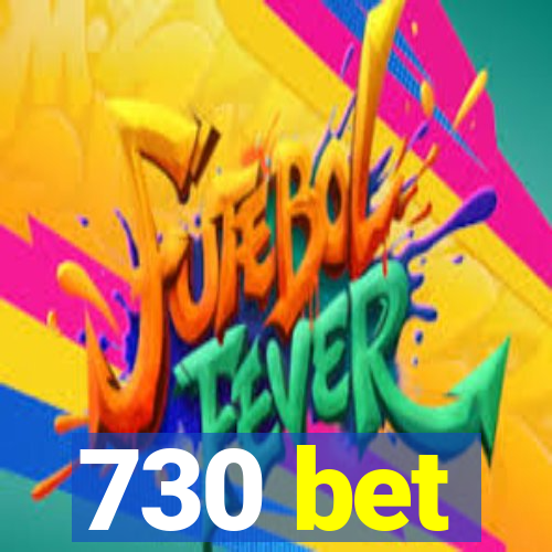 730 bet