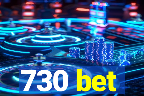 730 bet