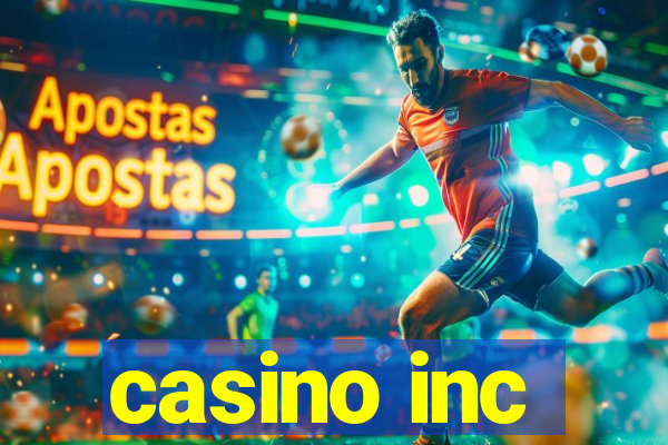 casino inc