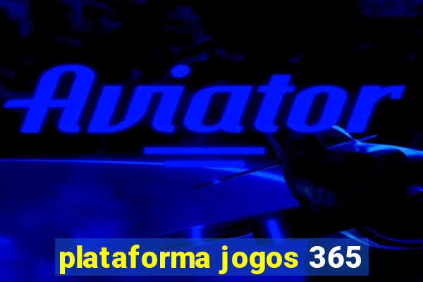 plataforma jogos 365