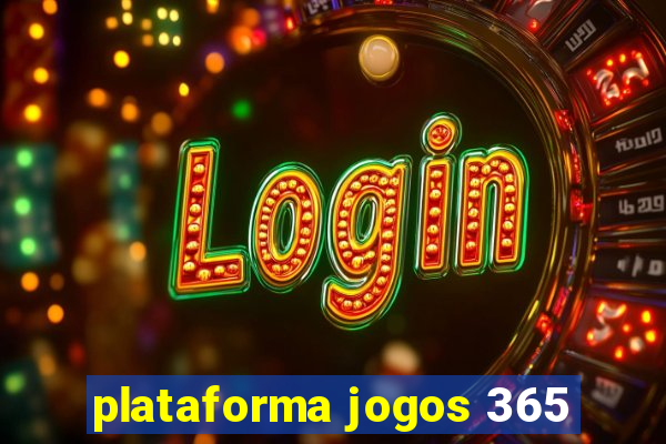 plataforma jogos 365