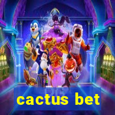 cactus bet