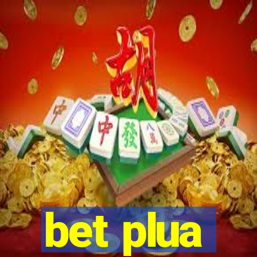 bet plua