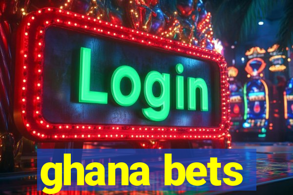 ghana bets