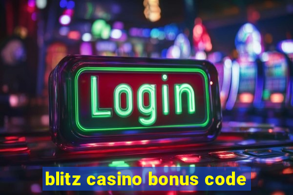 blitz casino bonus code