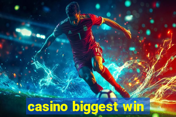 casino biggest win