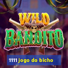 1111 jogo do bicho