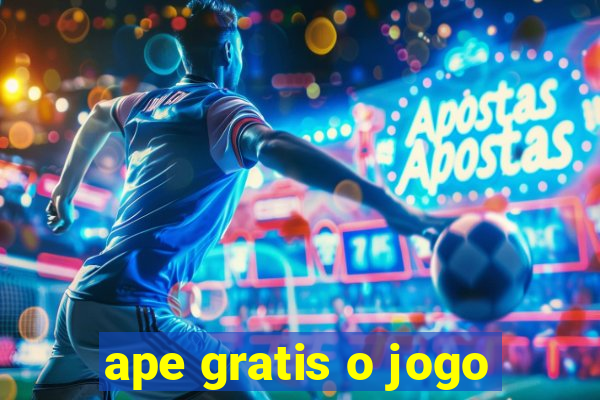 ape gratis o jogo