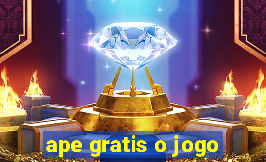 ape gratis o jogo