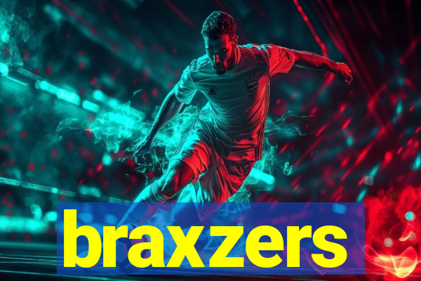 braxzers