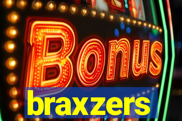 braxzers