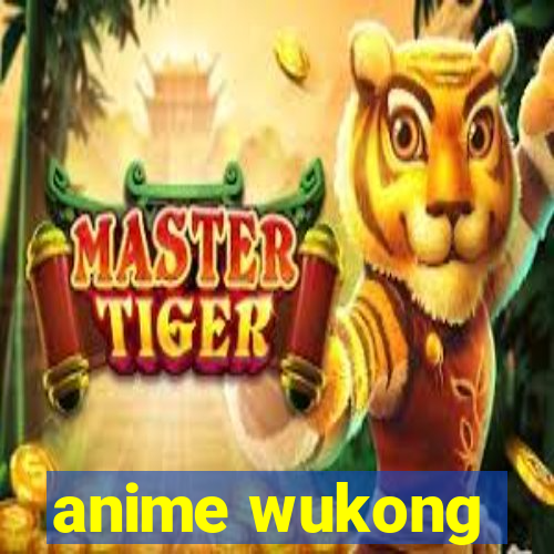 anime wukong