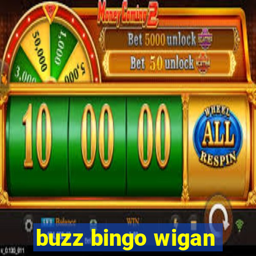 buzz bingo wigan